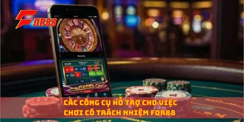 Các công cụ hỗ trợ cho việc chơi có trách nhiệm for88