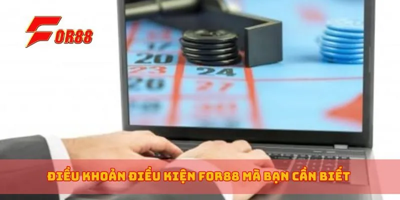 Điều khoản điều kiện for88 mà bạn cần biết