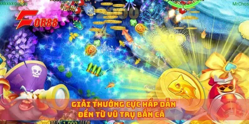 Giải thưởng cực hấp dẫn đến từ vũ trụ bắn cá