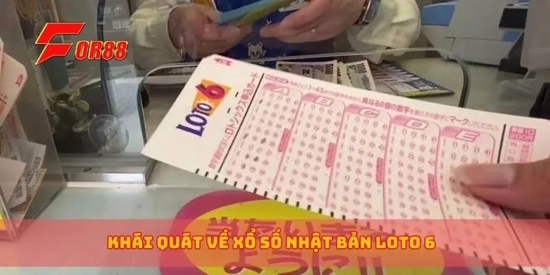 Khái quát về xổ số Nhật Bản Loto 6