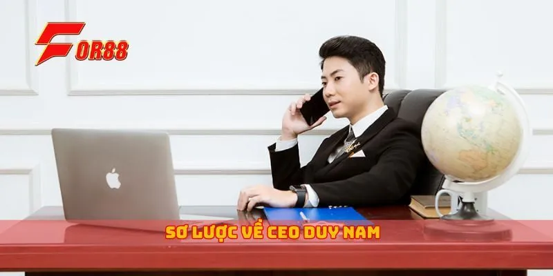 Sơ lược về CEO Duy Nam